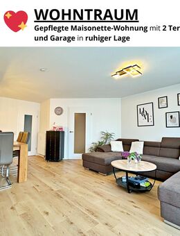 WOHNTRAUM - Gepflegte Maisonette-Wohnung mit 2 Terrassen, Garten und Garage in ruhiger Lage - Oberstenfeld