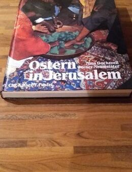 Ostern in Jerusalem. Gebundene Ausgabe v. 1987, Chr. Kaiser/F. Pustet Verlag. Nina Gockerell/Werner Neumeister. Autoren - Rosenheim