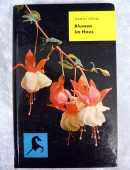 Hanni Stein – Blumen im Haus - ZU VERSCHENKEN - Gütersloh