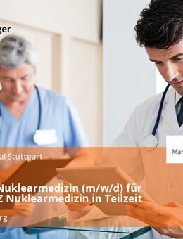 Facharzt Nuklearmedizin (m/w/d) für unser MVZ Nuklearmedizin in Teilzeit - Ludwigsburg