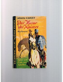 Der Husar des Kaisers,Alberic Cahuet,Goldmann Verlag,1954 - Linnich