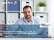 Produktionsdisponent/in (m/w/d) zur Unterstützung unseres Montageteams - Hofheim (Taunus)