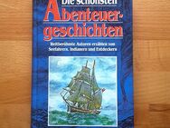 DIE SCHÖNSTEN ABENTEUERGESCHICHTEN ~ 1997, Hardcover, gepflegter Zustand - Bad Lausick