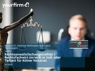 Rechtsanwaltsfachangestellter / Rechtsfachwirt (m/w/d) in Voll- oder Teilzeit für Kölner Notariat - Köln