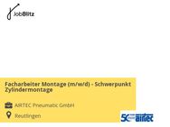 Facharbeiter Montage (m/w/d) - Schwerpunkt Zylindermontage - Reutlingen