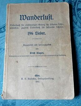 Wanderlust - ein altes Liederbuch von 1912 - Niederfischbach