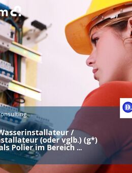 Gas- und Wasserinstallateur / Sanitätsinstallateur (oder vglb.) (g*) Tätigkeit als Polier im Bereich Abwasserinstallation / Hebeanlagen - München