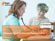 Pädagogische Fachkräfte und Pflegefachkräfte - München