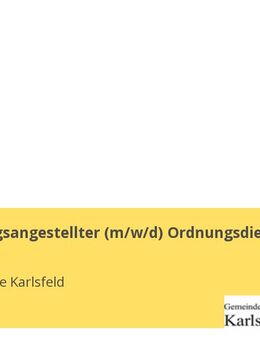 Verwaltungsangestellter (m/w/d) Ordnungsdienst - Karlsfeld