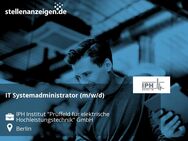 IT Systemadministrator (m/w/d) - Berlin
