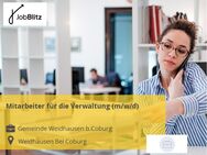 Mitarbeiter für die Verwaltung (m/w/d) - Weidhausen (Coburg)