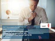 Personalfachkaufmann oder Steuerfachangestellter als Personalsachbearbeiter (m/w/d) - Stuttgart