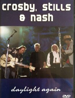 Crosby Stills & Nash - Daylight Again DVD Live 2004 - Burghausen