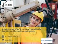 Arbeitsvorbereiter*in (m/w/d) Metallische Bauteile und Entwicklungsprojekte - Augsburg