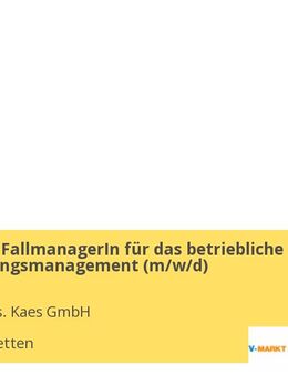 BeraterIn / FallmanagerIn für das betriebliche Eingliederungsmanagement (m/w/d) - Mauerstetten