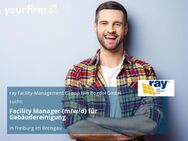 Facility Manager (m/w/d) für Gebäudereinigung - Freiburg (Breisgau)