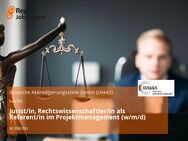 Jurist/in, Rechtswissenschaftler/in als Referent/in im Projektmanagement (w/m/d) - Berlin