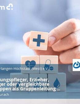 Heilerziehungspfleger, Erzieher, Altenpfleger oder vergleichbare Berufsgruppen als Gruppenleitung (m/w/d) Vollzeit / Teilzeit - Herzogenaurach