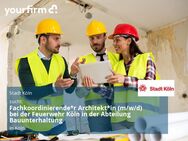 Fachkoordinierende*r Architekt*in (m/w/d) bei der Feuerwehr Köln in der Abteilung Bauunterhaltung - Köln