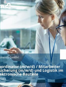 Quality Coordinator (m/w/d) / Mitarbeiter Qualitätssicherung (m/w/d) und Logistik im Bereich elektronische Bauteile - Stolberg (Rheinland, Kupferstadt)