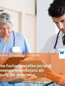 Medizinische Fachangestellte (m/w/d) für die Schwangerenambulanz als Unterstützung für unseren Kreißsaal - Heide