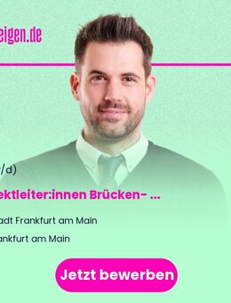 Projektleiter:innen (w/m/d) Brücken- und Ingenieurbau - Frankfurt (Main)
