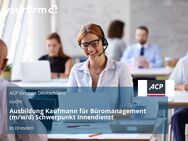 Ausbildung Kaufmann für Büromanagement (m/w/d) Schwerpunkt Innendienst - Dresden