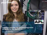 Fachinformatiker für Systemintegration (m/w/d) für den Bereich IT - Landau (Pfalz)