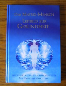 Der Matrix-Mensch-Leitbild zur Gesundheit,Gabriele,Das Wort,2001 - Linnich