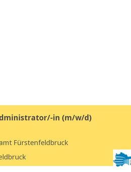 IT-Systemadministrator/-in (m/w/d) - Fürstenfeldbruck