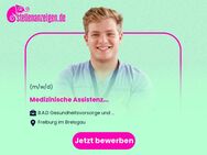 Medizinische Assistenz (m/w/d) - Freiburg (Breisgau)