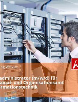 IT Systemadministrator (m/w/d) für unser Personal- und Organisationsamt im SG Informationstechnik - Wetzlar