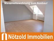 +++ Maisonette ETW zum Ausbau und Sanierung in der Sanderau in Würzburg!!! +++ - Würzburg