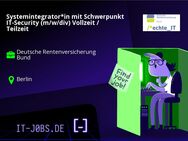 Systemintegrator*in mit Schwerpunkt IT-Security (m/w/div) Vollzeit / Teilzeit - Berlin