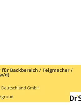 Mitarbeiter für Backbereich / Teigmacher / Bäcker (m/w/d) - Ebsdorfergrund