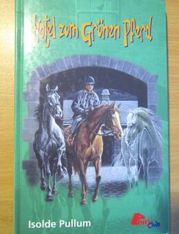 Pony Club Hotel zum grünen Pferd von Isolde Pullum 1. Auflage - Naumburg (Saale) Janisroda