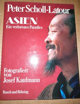 Peter Scholl-Latour: Asien. Ein verlorenes Paradies. - Nürnberg