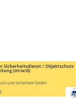 Einsatzleiter Sicherheitsdienst / Objektschutz mit Teamleitung (m/w/d) - Backnang