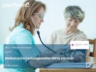 Medizinische Fachangestellte (MFA) (m/w/d) - München