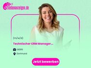 Technischer CRM Manager (m/w/d) - Dortmund