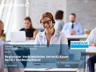 Regionaler Vertriebsleiter (m/w/d) Raum Nord-/ Ostdeutschland - Dresden