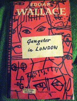Spannender Kriminal-Roman „Gangster in London“ von Edgar Wallace in gutem Zustand, Goldmann Taschenbuch, 3,- € - Unterleinleiter