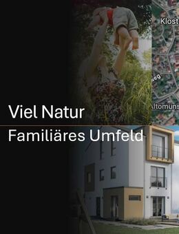 Familientraum - Glücklich leben im Eigenheim - Altomünster