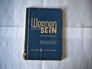 Werden und sein-Erster Teil,Eberhard Heinatsch,Gehlen Verlag,1941 - Linnich