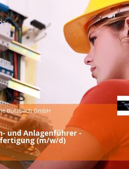 Maschinen- und Anlagenführer - Lochblechfertigung (m/w/d) - Butzbach (Friedrich-Ludwig-Weidig-Stadt)