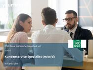 Kundenservice Spezialist (m/w/d) - Karlsruhe