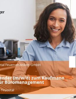 Auszubildender (m/w/d) zum Kaufmann (m/w/d) für Büromanagement - Trusetal Trusetal