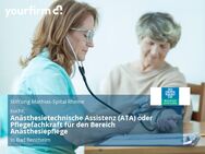 Anästhesietechnische Assistenz (ATA) oder Pflegefachkraft für den Bereich Anästhesiepflege - Bad Bentheim