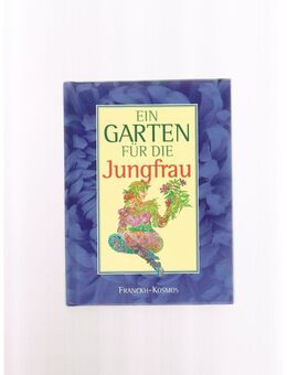 Ein Garten für die Jungfrau,Hanna Heinrich,Franckh-Kosmos Verlag,1996 - Linnich