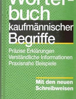 Wörterbuch kaufmännischer Begriffe / Schreibkunde für Alltag & Beruf - Andernach